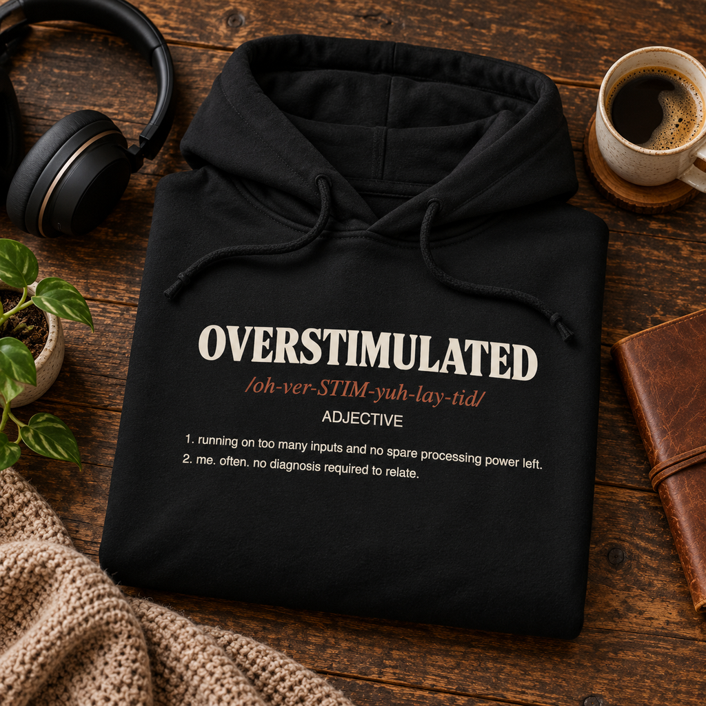 Overstimulated - Neurodivergent Hoodie