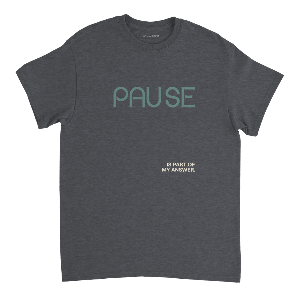 Pause Is Part of My Answer Neurodivergent T-Shirt